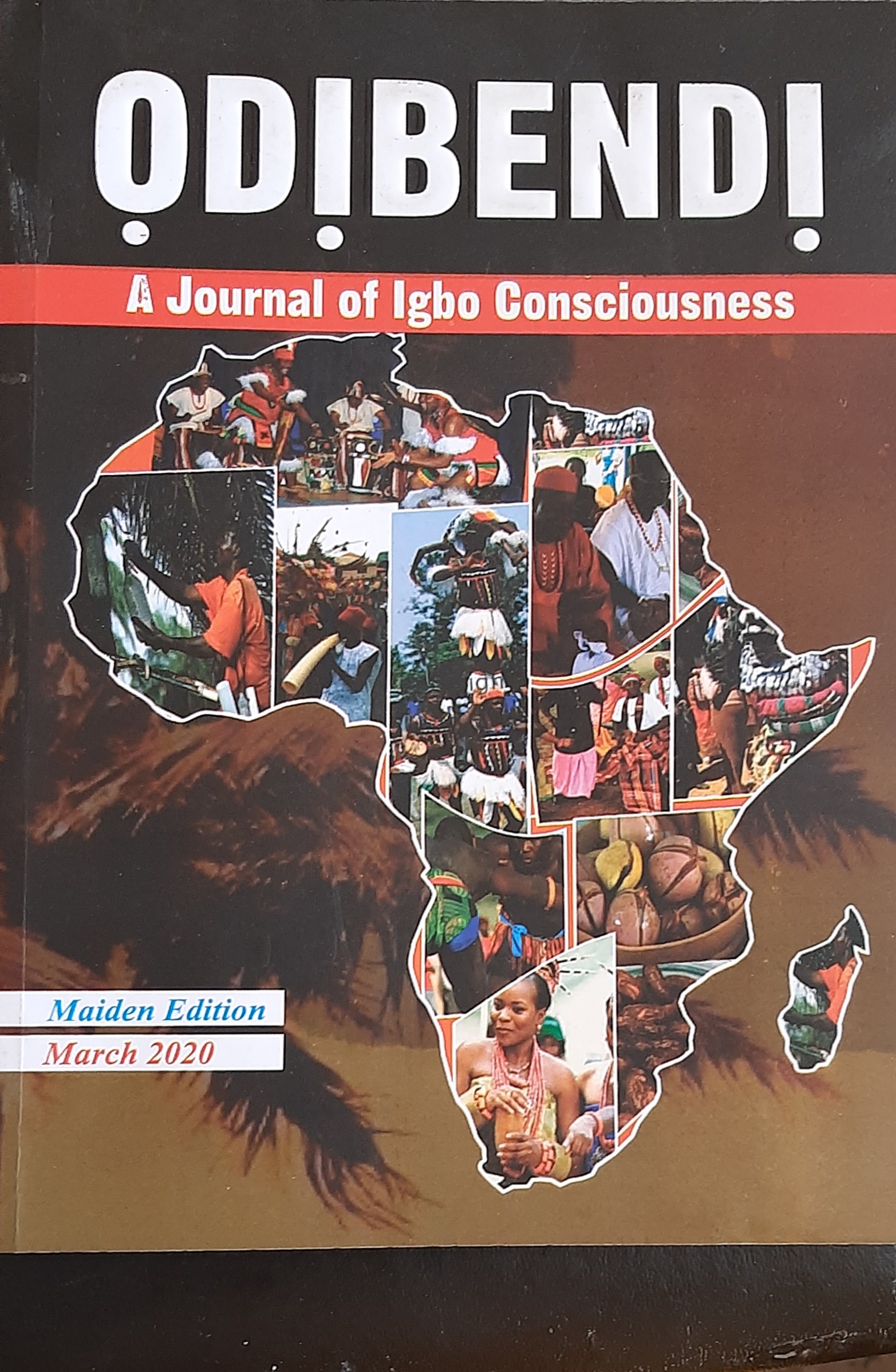 					View Vol. 1 No. 1 (2020): ODIBENDI: A Journal Of Igbo Consciousness
				