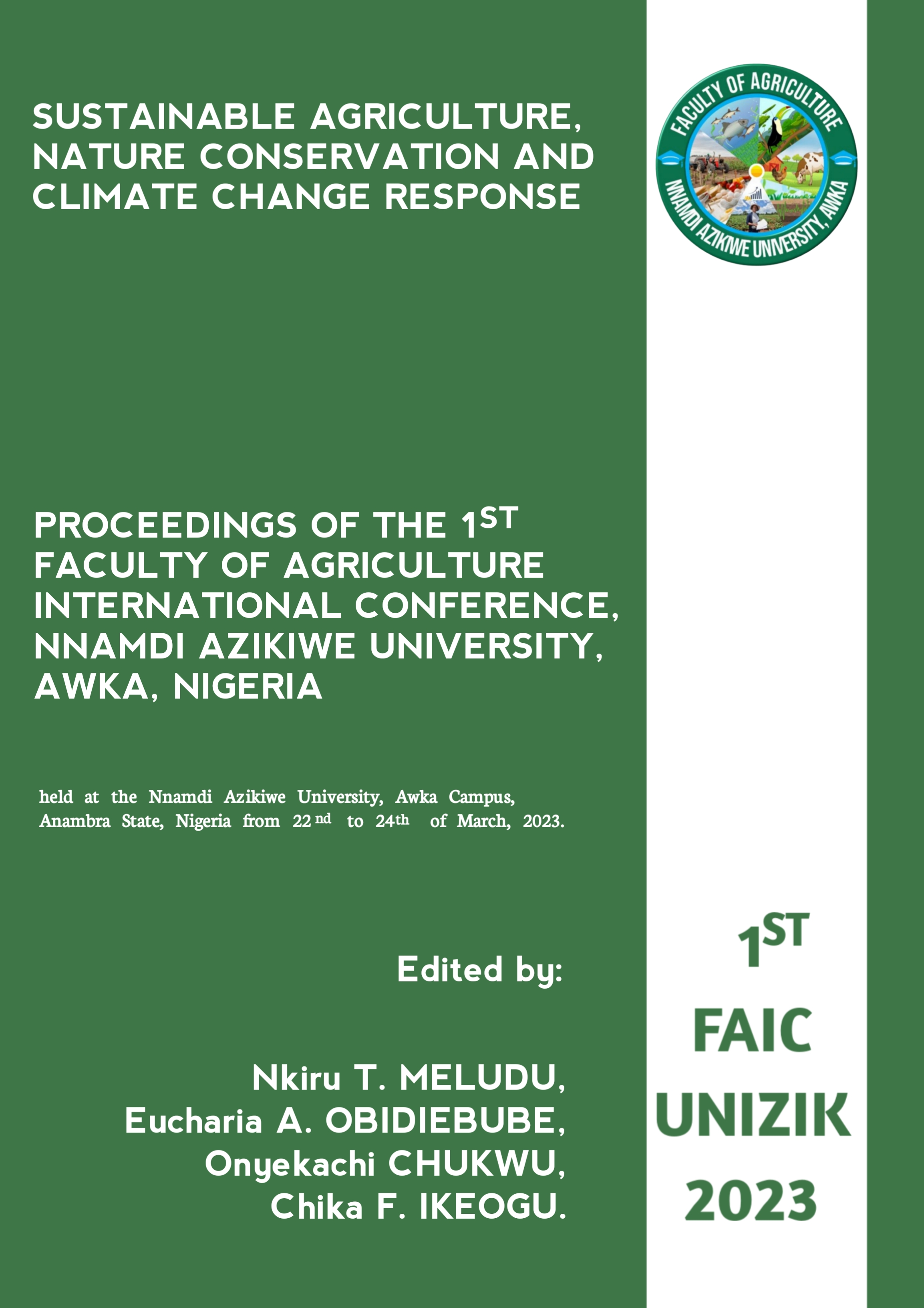 					View 2023: Sustainable Agriculture, Nature Conservation and Climate Change Response| Proceedings of the 1st Faculty of Agriculture International Conference 
				